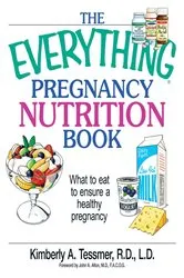 Book cover of The Everything Pregnancy Nutrition Book by Kimberly A Tessmer