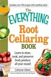 Book cover of The Everything Root Cellaring Book by Catherine Abbott