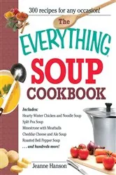 Book cover of The Everything Soup Cookbook by B.J. Hanson