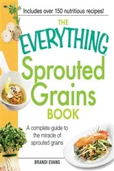 Book cover of The Everything Sprouted Grains Book by Brandi Evans