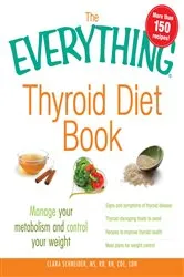 Book cover of The Everything Thyroid Diet Book by Clara Schneider