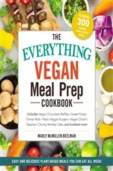 Book cover of The Everything Vegan Meal Prep Cookbook by Marly McMillen Beelman