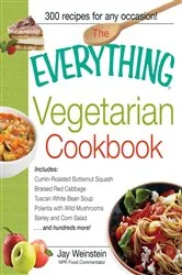 Book cover of The Everything Vegetarian Cookbook by Jay Weinstein