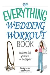 Book cover of The Everything Wedding Workout Book by Shirley S Archer