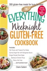 Book cover of The Everything Weeknight Gluten-Free Cookbook by N/A