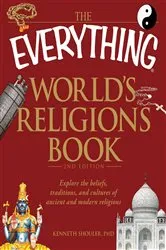 Book cover of The Everything World's Religions Book by Kenneth Shouler