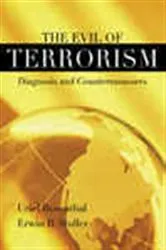 Book cover of The Evil of Terrorism by Uriel Rosenthal