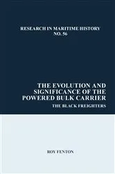 Book cover of The Evolution and Significance of the Powered Bulk Carrier by Roy Fenton