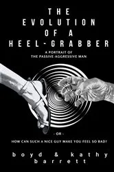 Book cover of The Evolution of a Heel-Grabber by Boyd Barrett