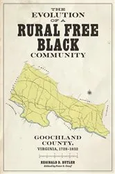 Book cover of The Evolution of a Rural Free Black Community by Reginald D. Butler