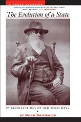 Book cover of The Evolution of a State or Recollections of Old Texas Days by Unknown
