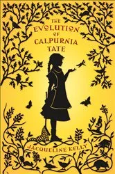 Book cover of The Evolution of Calpurnia Tate by Jacqueline Kelly