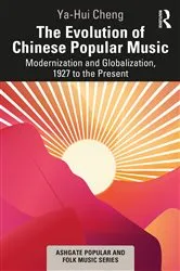Book cover of The Evolution of Chinese Popular Music by Ya-Hui Cheng