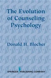 Book cover of The Evolution of Counseling Psychology by Donald Blocher