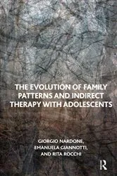 Book cover of The Evolution of Family Patterns and Indirect Therapy with Adolescents by Emanuela Giannotti