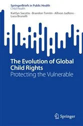 Book cover of The Evolution of Global Child Rights by Kaitlyn Sacotte