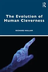 Book cover of The Evolution of Human Cleverness by Richard Hallam