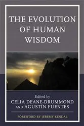 Book cover of The Evolution of Human Wisdom by Celia Deane-Drummond
