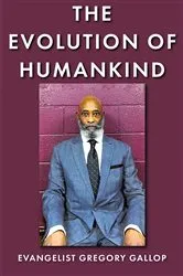 Book cover of The Evolution of Humankind by Evangelist Gregory Gallop