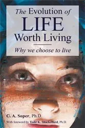 Book cover of The Evolution of Life Worth Living by C. A. Soper