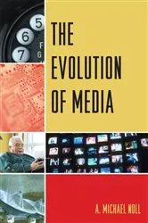 Book cover of The Evolution of Media by Michael A. Noll