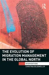 Book cover of The Evolution of Migration Management in the Global North by Christina Oelgemoller