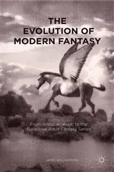 Book cover of The Evolution of Modern Fantasy by Jamie Williamson