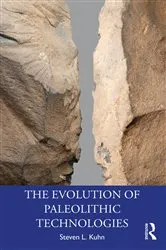Book cover of The Evolution of Paleolithic Technologies by Steven L. Kuhn