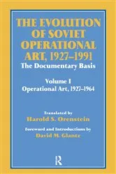Book cover of The Evolution of Soviet Operational Art, 1927-1991 by David M. Glantz