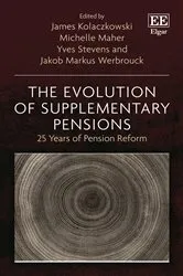 Book cover of The Evolution of Supplementary Pensions by James Kolaczkowski