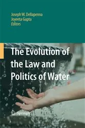 Book cover of The Evolution of the Law and Politics of Water by Joseph W. Dellapenna