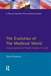 Book cover of The Evolution of the Medieval World by David M Nicholas