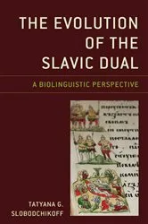 Book cover of The Evolution of the Slavic Dual by Tatyana G. Slobodchikoff