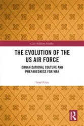 Book cover of The Evolution of the US Air Force by Israel Guy