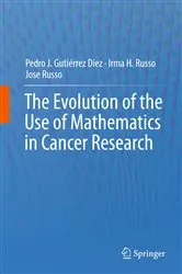Book cover of The Evolution of the Use of Mathematics in Cancer Research by Pedro Jose Gutiérrez Diez