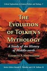 Book cover of The Evolution of Tolkien's Mythology by Elizabeth A. Whittingham