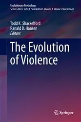Book cover of The Evolution of Violence by Todd K. Shackelford