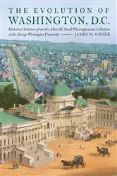 Book cover of The Evolution of Washington, DC by James M. Goode