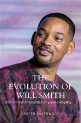 Book cover of The Evolution of Will Smith by Jasper Ravenwood