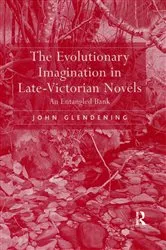 Book cover of The Evolutionary Imagination in Late-Victorian Novels by John Glendening