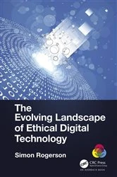 Book cover of The Evolving Landscape of Ethical Digital Technology by Simon Rogerson