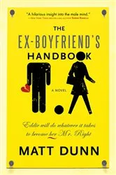 Book cover of The Ex-Boyfriend's Handbook by Matt Dunn