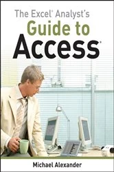 Book cover of The Excel Analyst's Guide to Access by Michael Alexander