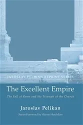 Book cover of The Excellent Empire by Jaroslav Pelikan