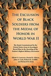Book cover of The Exclusion of Black Soldiers from the Medal of Honor in World War II by Elliott V. Converse