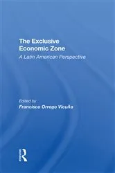 Book cover of The Exclusive Economic Zone by Francisco Orrego Vicuna