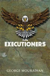 Book cover of The Executioners by GEORGE MOURADIAN