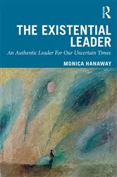 Book cover of The Existential Leader by Monica Hanaway