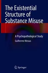 Book cover of The Existential Structure of Substance Misuse by Unknown