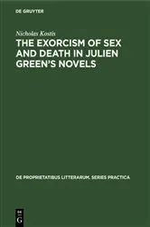 Book cover of The exorcism of sex and death in Julien Green's novels by Unknown